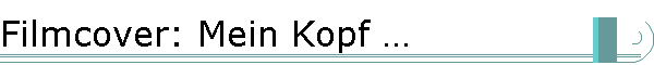Filmcover: Mein Kopf �