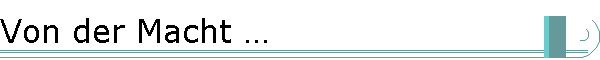 Von der Macht �